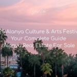 2026 Alanya Culture & Arts Festival Your Complete Guide Alanya Real Estate For Sale