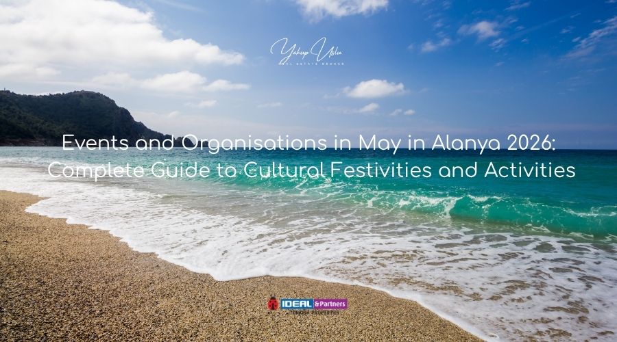 Events and Organisations in May in Alanya 2026 Complete Guide to Cultural Festivities and Activities